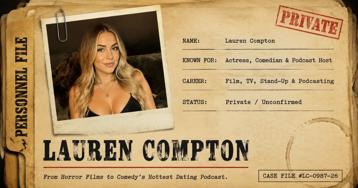 Lauren Compton: Early Life, Background, Wikipedia, Grokipedia, and Career (2026)